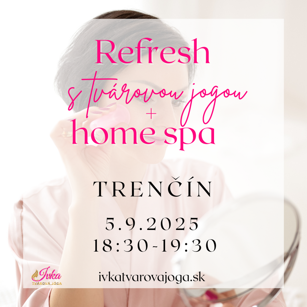 REFRESH s tvárovou jogou + home SPA v TRENČÍNE 5.9.2025