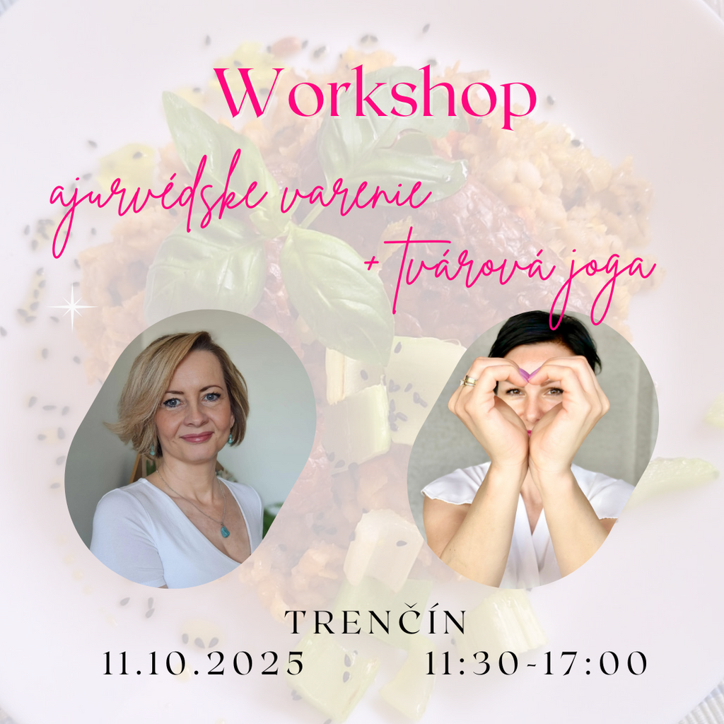 Ajurvédske varenie + tvárová joga v TRENČÍNE 11.10.2025